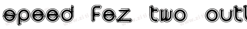 SPEED FEZ Two Outlin字体转换